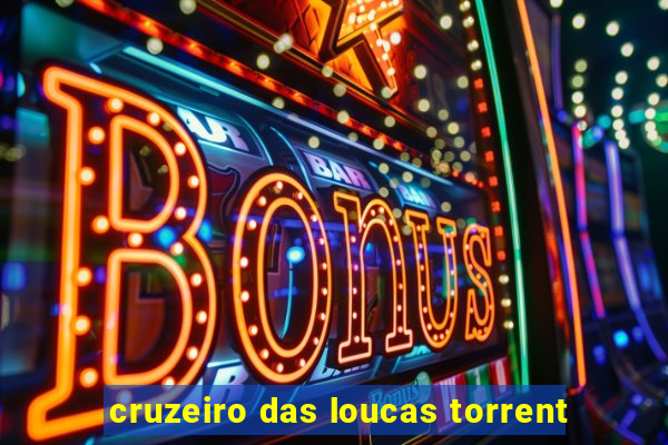 cruzeiro das loucas torrent